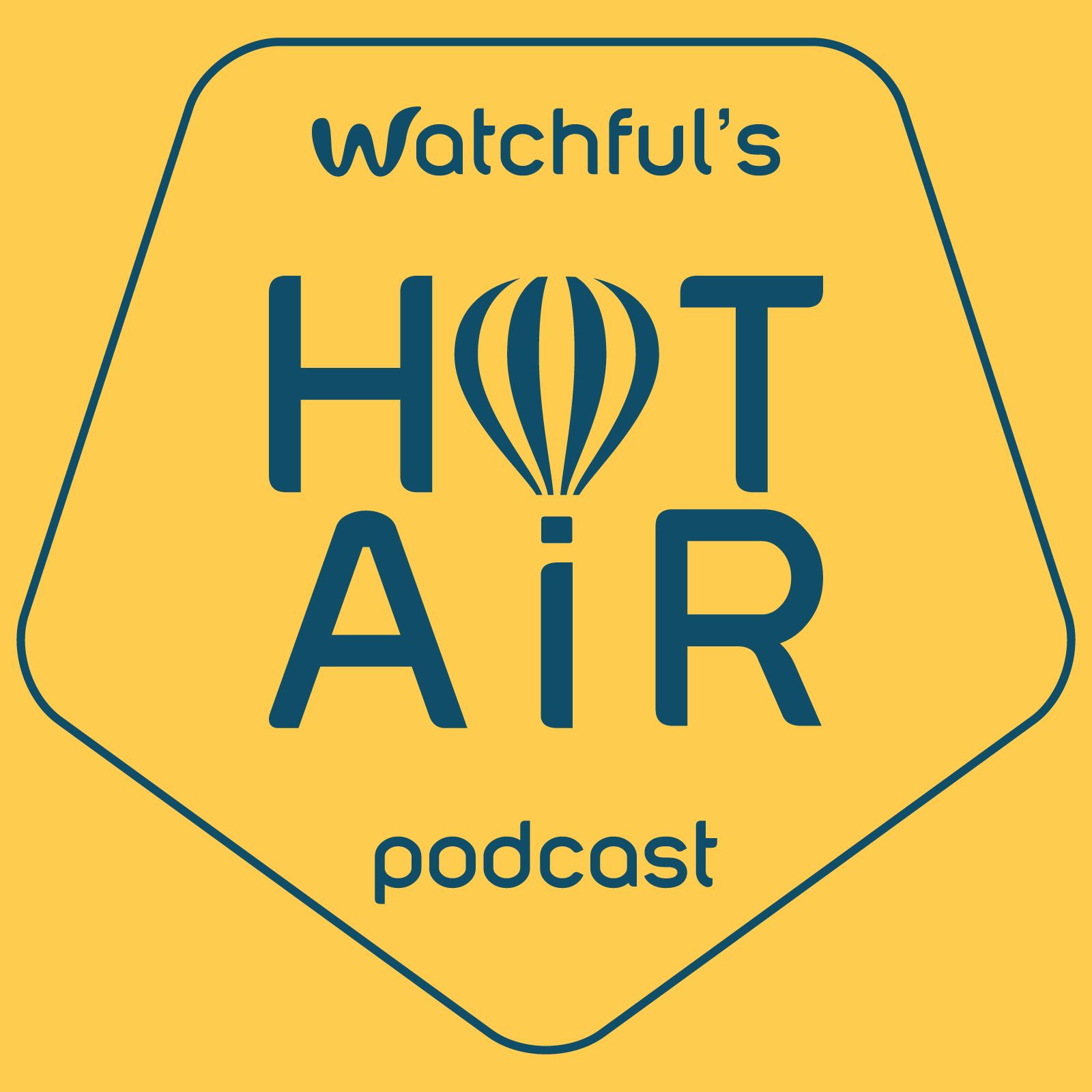Watchful's Hot Air Podcast